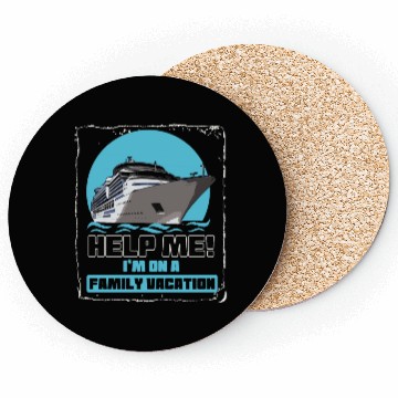 Discover Help Me I'm On A Family Vacation Coasters