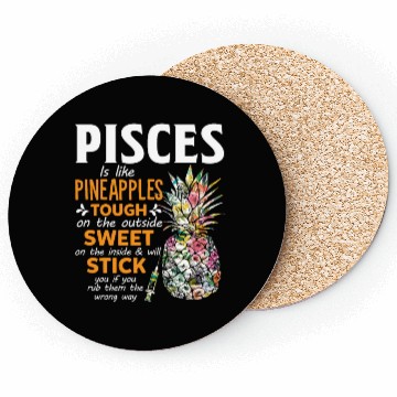 Discover Pisces Is Like Pineapples Tough The Outside Sweet Coasters