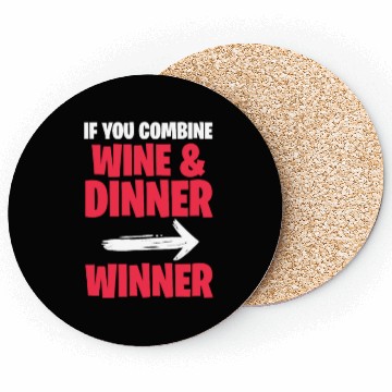 Discover If You Combine Wine & Dinner Winner Coasters