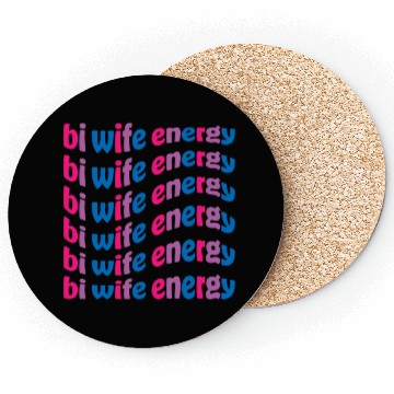 Discover Funny Bi Wife Energy Gay Pride Lesbian LGBTQ Coasters