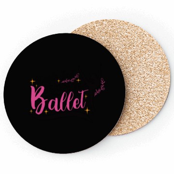 Discover Ballet Ballerina Dance Dancer Dancing Ballet Gift Coasters