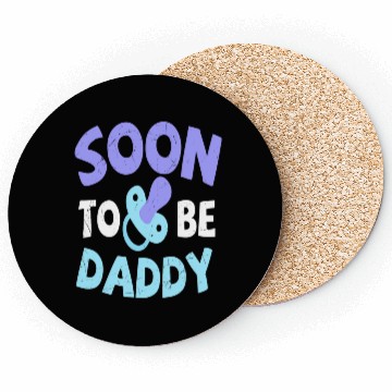 Discover Soon To Be Daddy Coasters