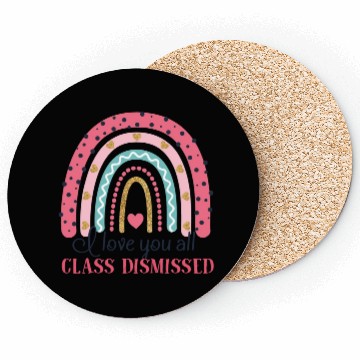 Discover I Love You All Class Dismissed Last Day Of School Coasters