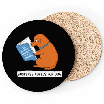 Discover suspense novels for dog Coasters