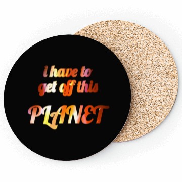 Discover i have to get off this planet Coasters