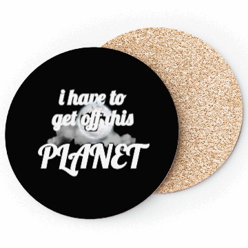 Discover i have to get off this planet Coasters