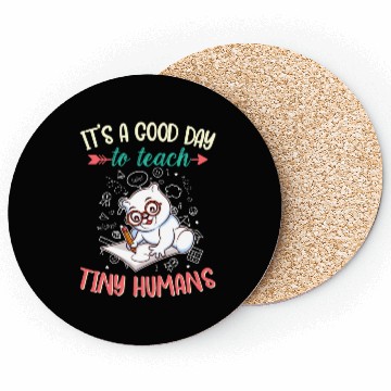 Discover Good Day To Teach Tiny Humans Elementary Teacher Coasters