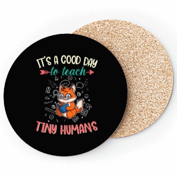 Discover Good Day To Teach Tiny Humans Elementary Teacher Coasters