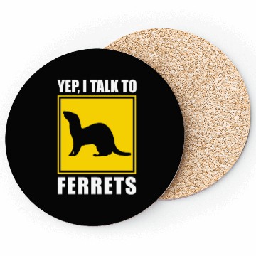 Discover Yep I Talk To Ferrets Mom Dad Coasters