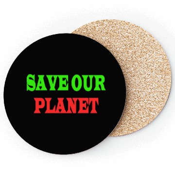 Discover Save The Planet Keep It Green Coasters
