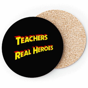 Discover Teachers Are The Real Heroes Coasters