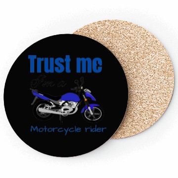 Discover Trust Me I'm A Motorcycle Rider Coasters