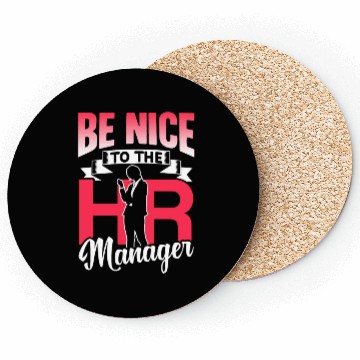 Discover Be Nice To The Hr Manager Human Resources Coasters