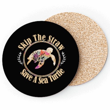 Discover Skip The Straw Save The Sea Turtle Activist Longsl Coasters