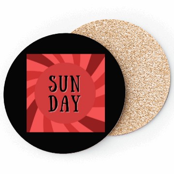 Discover SUNDAY IS 1 DAY OF THE WEEK Coasters