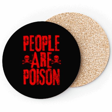 Discover People Are Poison Coasters