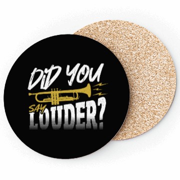Discover Did You Say Louder? Trumpet Trumpeter Coasters
