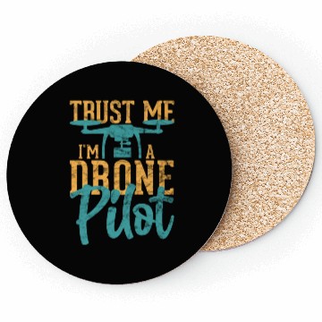 Discover Drone Pilot Trust Me I'm A Drone Pilot Quadrocopte Coasters
