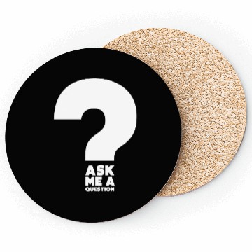 Discover Hilarious Ask A Question Sharing Knowledge Data Coasters
