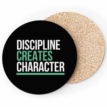 Discover Discipline Creates Character Motivational & Coasters