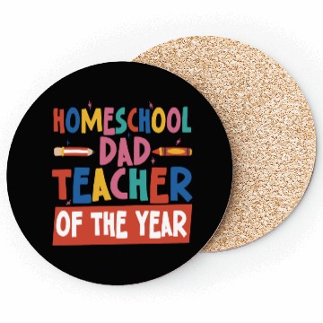 Discover Homeschool Dad Teacher Of The Year Homeschooling Coasters
