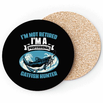 Discover I'm Not Retired I'm A Professional Funny Catfish Coasters