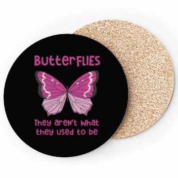 Discover Butterflies arent what they used to be Design Coasters