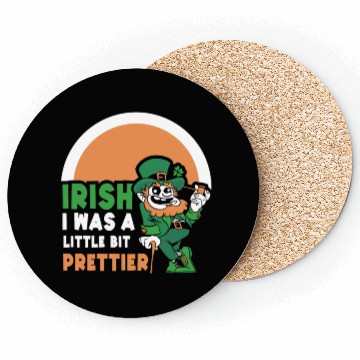 Discover Iirish I Was A Little Bit Prettier Ireland Gaelic Coasters