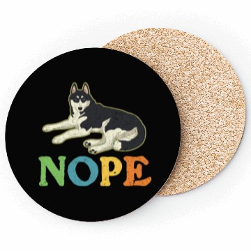 Discover Nope Lazy Siberian Husky Dog Lover Coasters