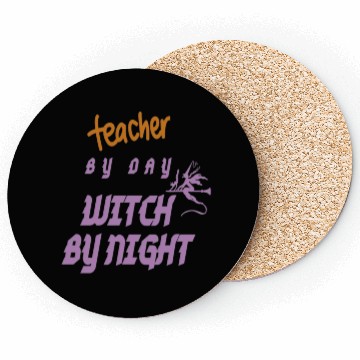 Discover teacher by day witch by night Coasters