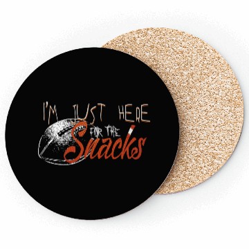 Discover I'm just here for the snacks Coasters