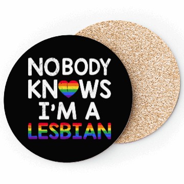 Discover Nobody Knows I'm A Lesbian LGBTQ Rainbow Pride Coasters