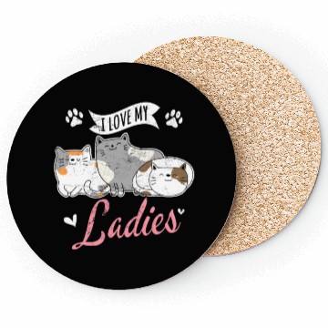 Discover I Love My Ladies Cat Owner Cute Cat Mom Love Cats Coasters