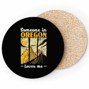 Discover Someone In Oregon Loves Me USA America Oregonians Coasters