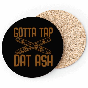 Discover Gotta Tap Dat Ash Coasters