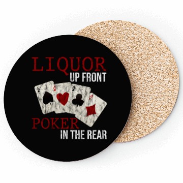 Discover Liquor Up Front, Poker In The Rear 3 Coasters