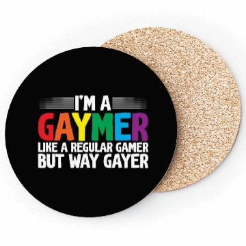 Discover I'm A Gaymer, Like A Regular Gamer But Way Gayer Coasters