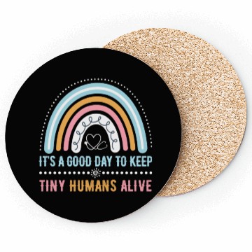 Discover It's A Good Day To Keep Tiny Humans Alive NICU Coasters