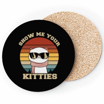 Discover Show me your Kitties Cat Lover Coasters