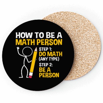 Discover Funny Math Joke How To Be A Math Person Coasters