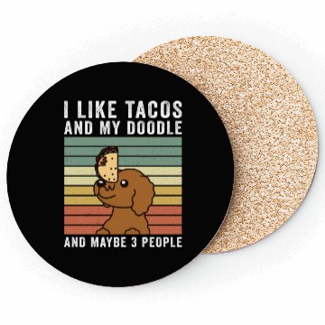 Discover I Like Tacos And My Goldendoodle Coasters