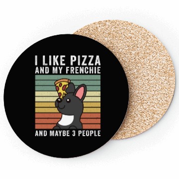 Discover I Like Pizza And My French Bulldog Coasters