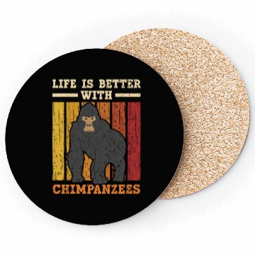 Discover Life Is Better With Chimpanzees Monkey Zookeeper Coasters