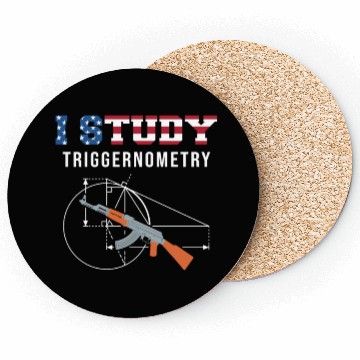Discover I Study Triggernometry - Gun Lover Coasters