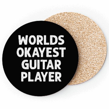 Discover Worlds Okayest Guitar Player Coasters