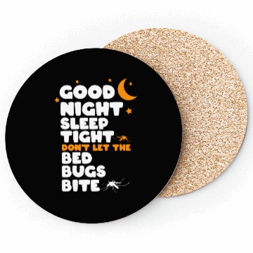 Discover Good night sleep tight don't let the bed bugs bite Coasters