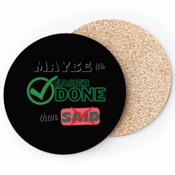 Discover Maybe it's easier done than said- positive quotes Coasters