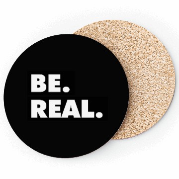 Discover Be Real statement confidence self love respect Coasters