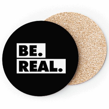 Discover Be Real statement confidence self love respect Coasters
