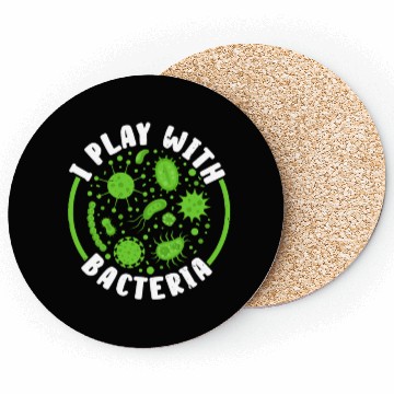 Discover I Play With Bacteria Biologist Science Biology Coasters